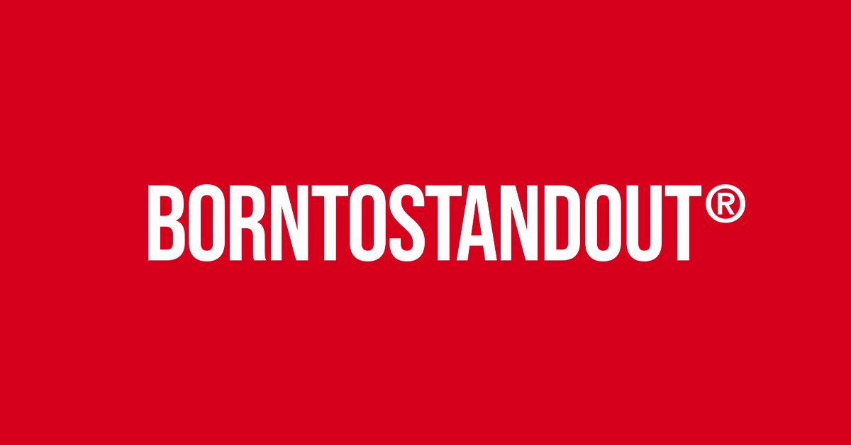 Borntostandout